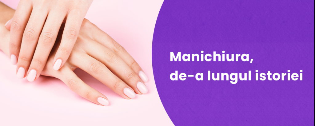 Manichiura, de-a lungul istoriei 7 ellisium blog 5
