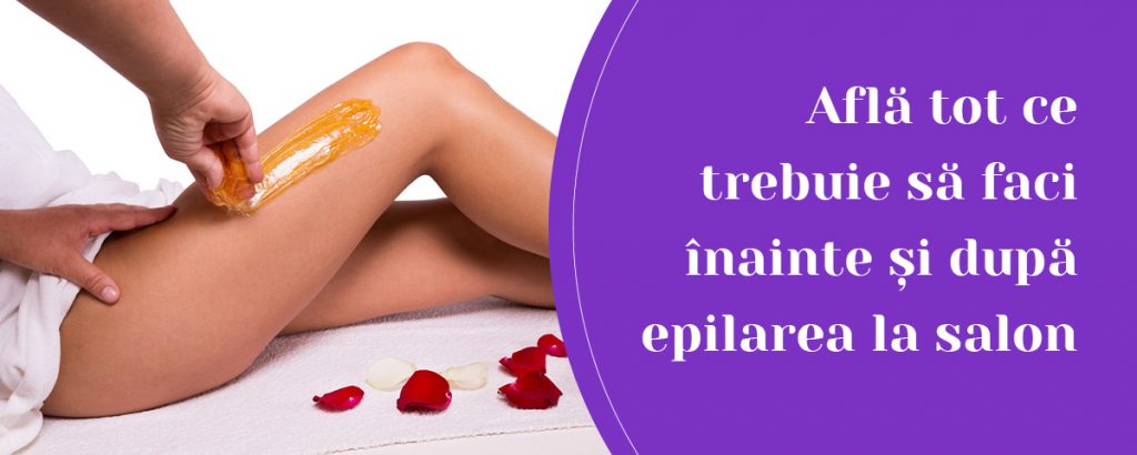Afla tot ce trebuie sa faci inainte si dupa epilarea la salon 4 ellisium blog 1